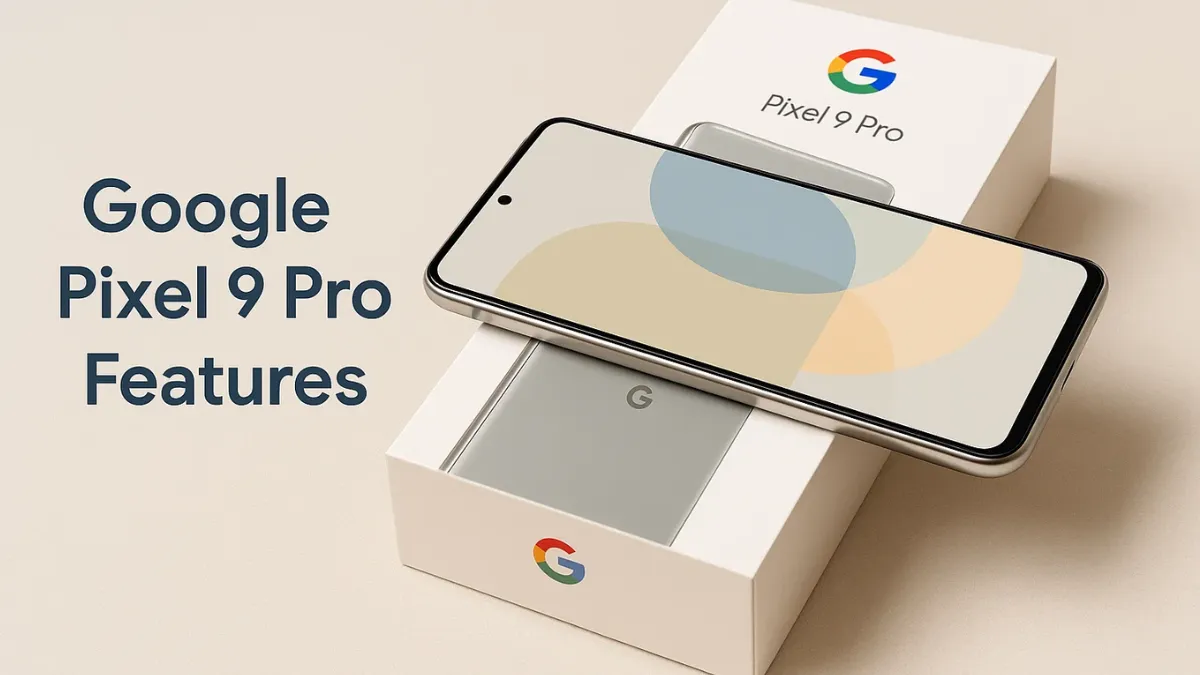 Google Pixel 9 Pro Features